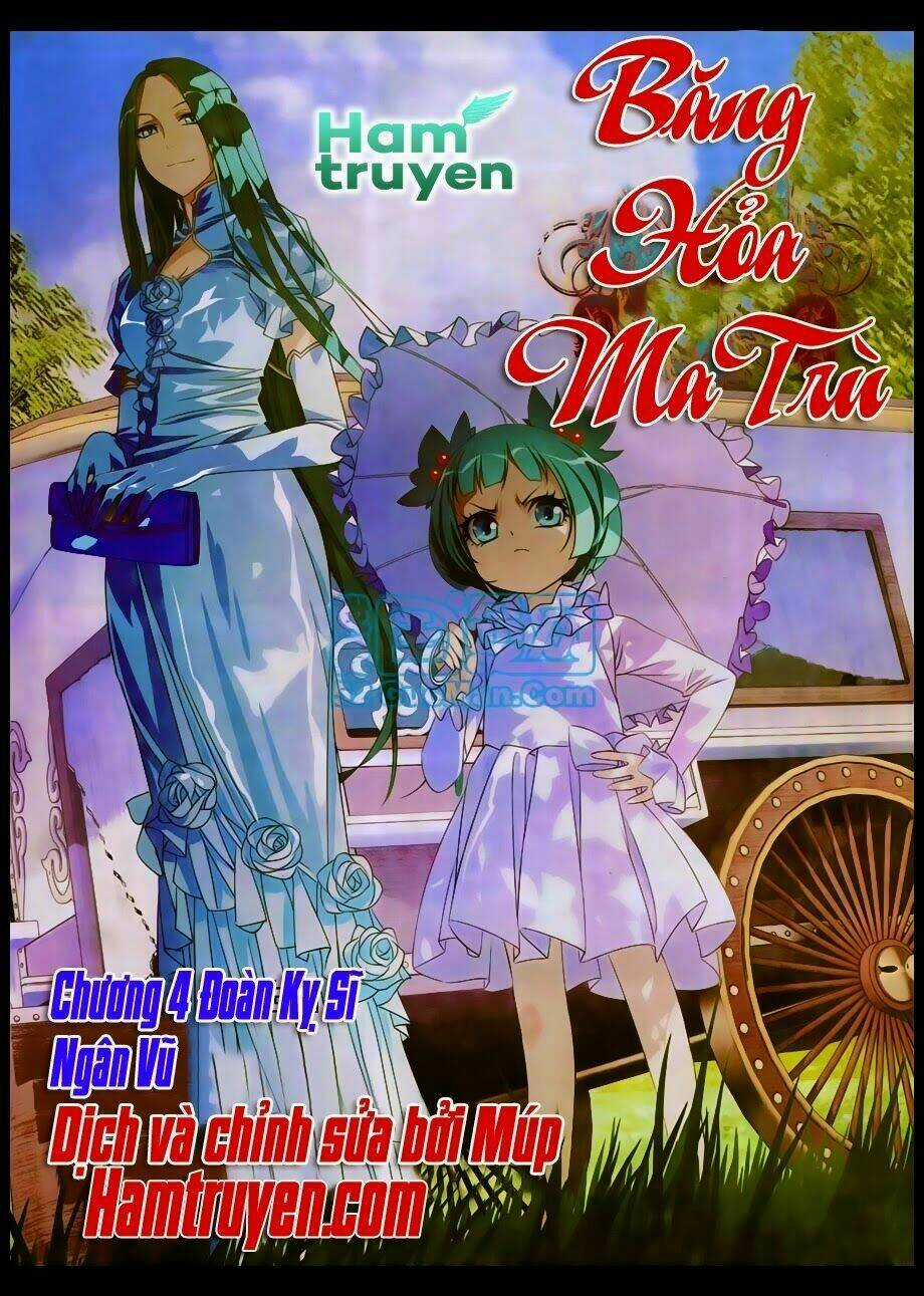 Băng Hỏa Ma Trù - Chapter 4 - Trang 1