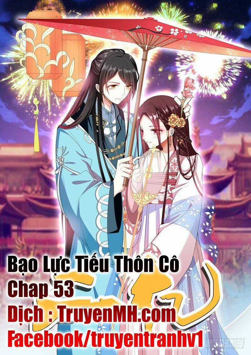 Bạo Lực Tiếu Thôn Cô - Chapter 53 - Trang 2