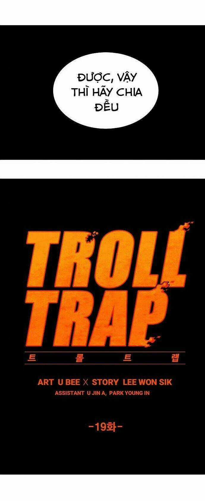Bẫy Troll - Chapter 19 - Trang 4