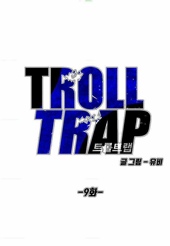 Bẫy Troll - Chapter 9 - Trang 18
