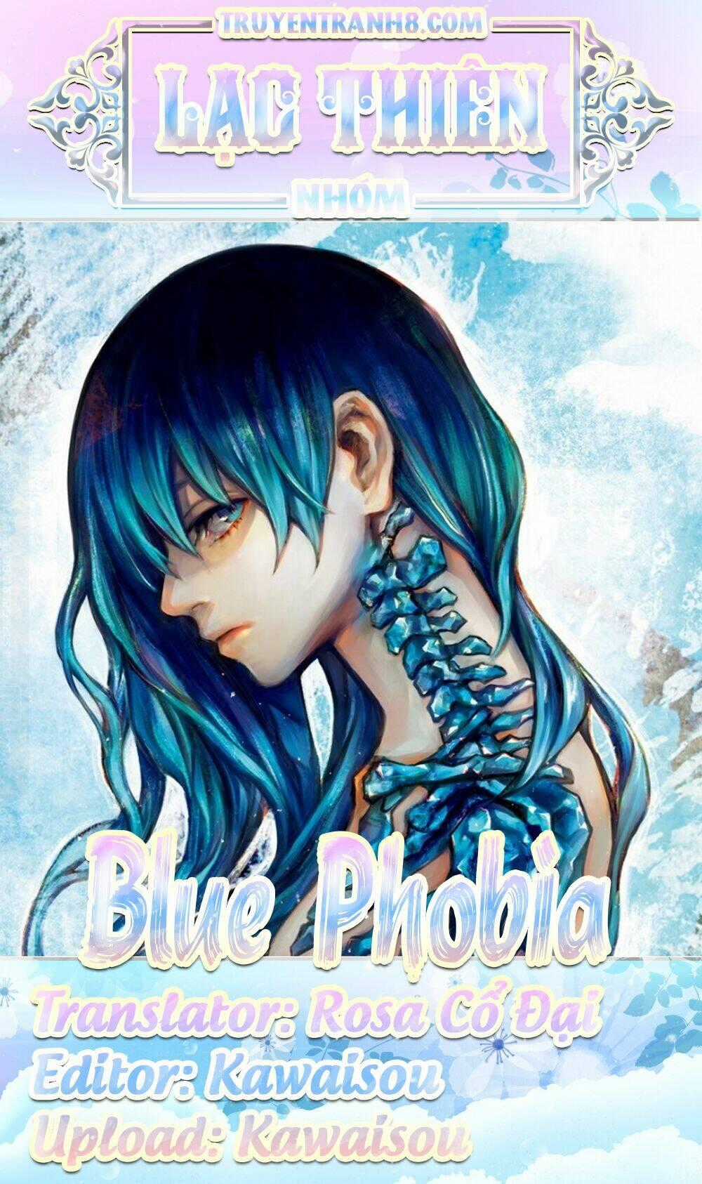 Blue Phobia - Chapter 15 - Trang 1