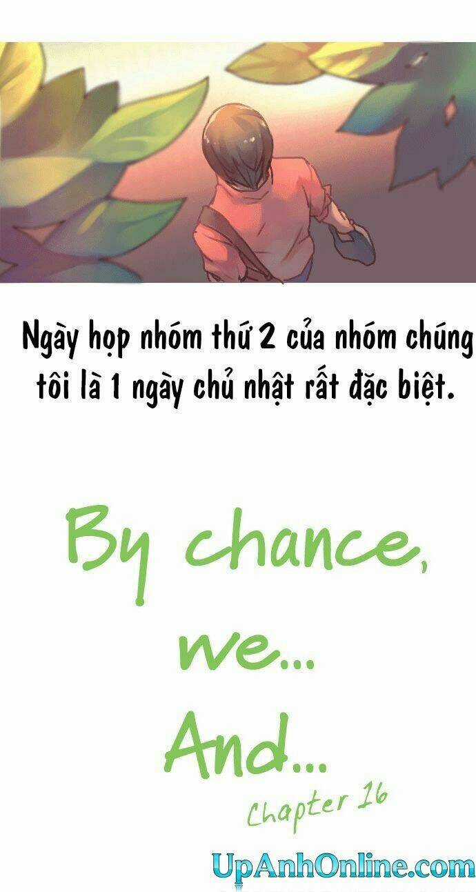 By Chance, We... and... - Chapter 16 - Trang 4