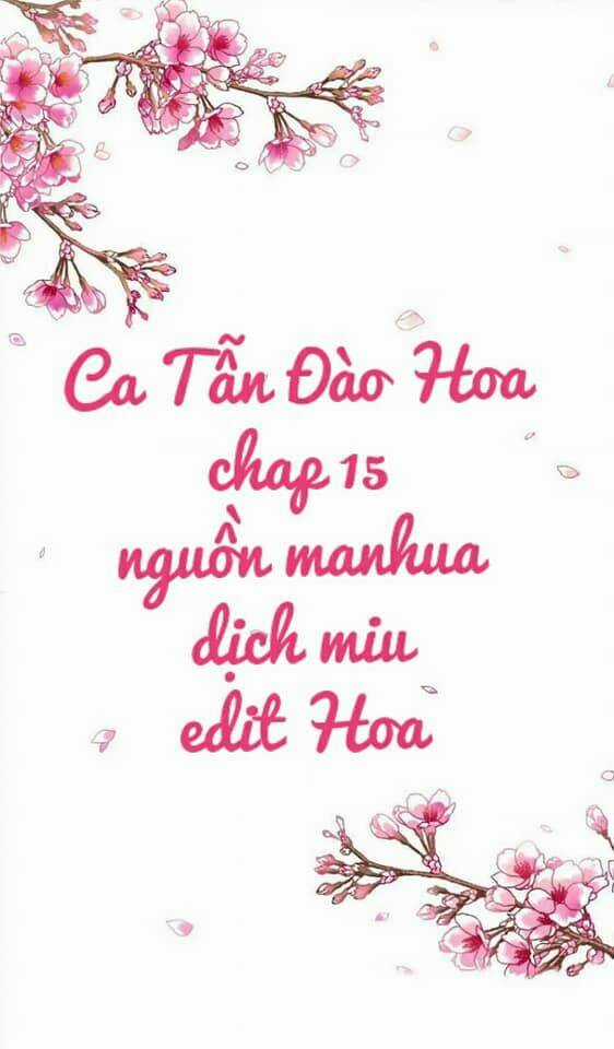 Ca Tẫn Đào Hoa - Chapter 15 - Trang 3