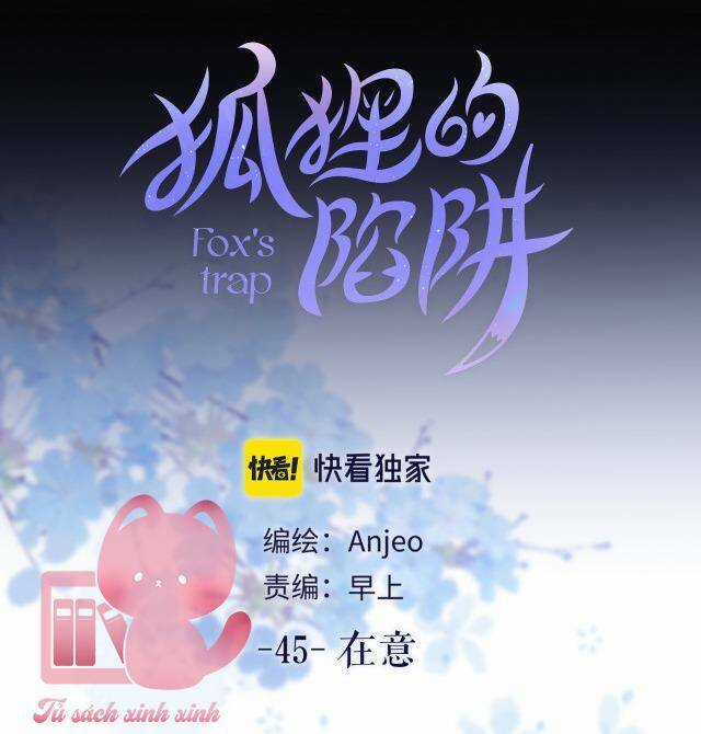 Cạm Bẫy Của Hồ Ly - Chapter 45 - Trang 3