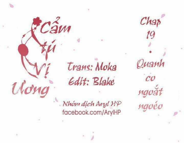 Cẩm Tú Vị Ương - Chapter 19 - Trang 1