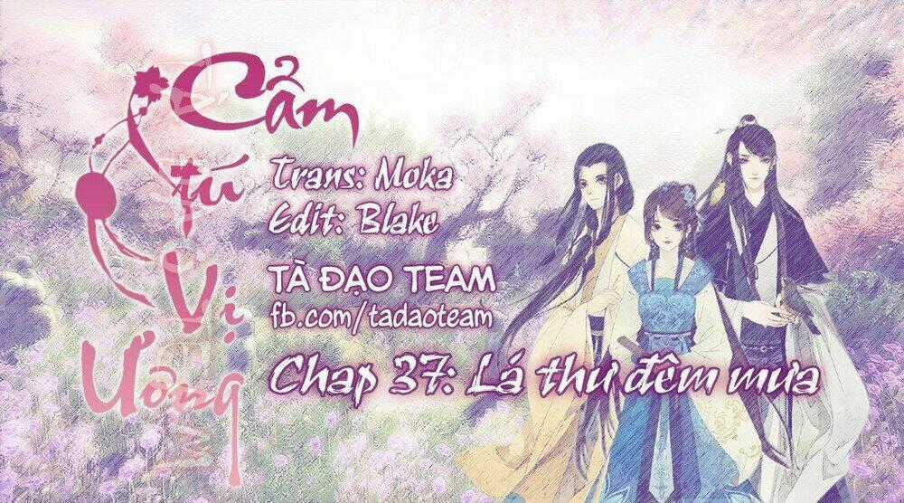 Cẩm Tú Vị Ương - Chapter 37 - Trang 1