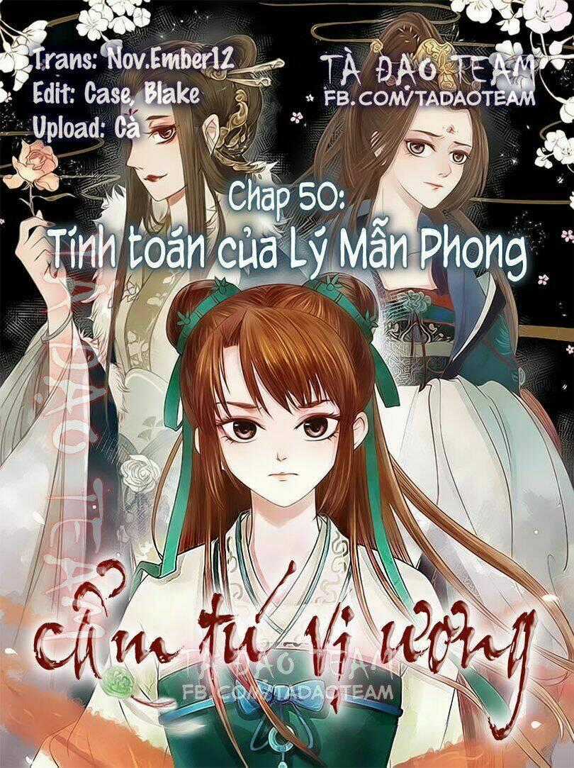 Cẩm Tú Vị Ương - Chapter 50 - Trang 1