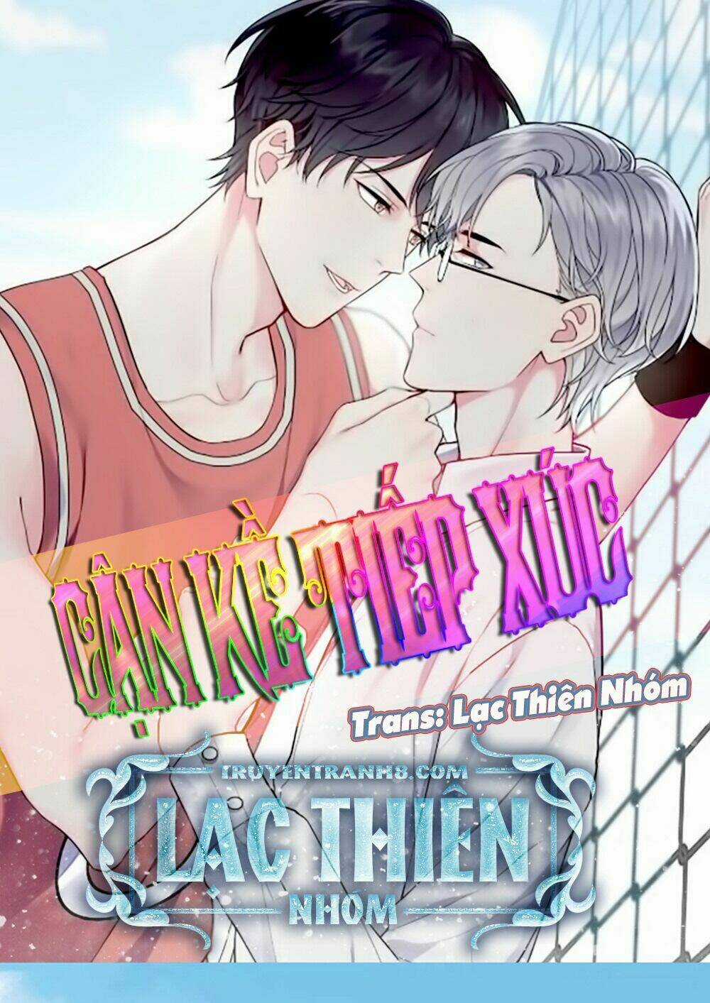 Cận Kề Tiếp Xúc - Chapter 17 - Trang 3