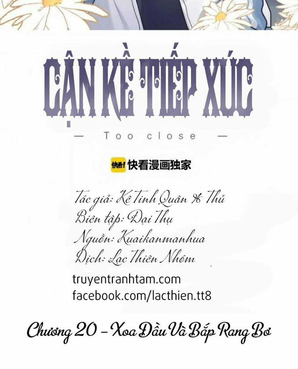 Cận Kề Tiếp Xúc - Chapter 20 - Trang 2