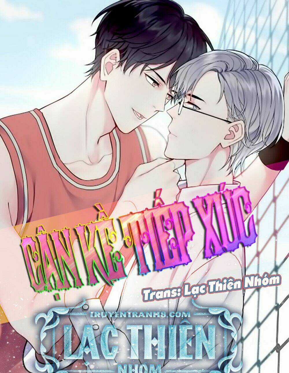 Cận Kề Tiếp Xúc - Chapter 20 - Trang 3