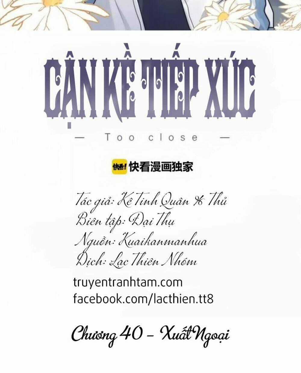 Cận Kề Tiếp Xúc - Chapter 40 - Trang 2