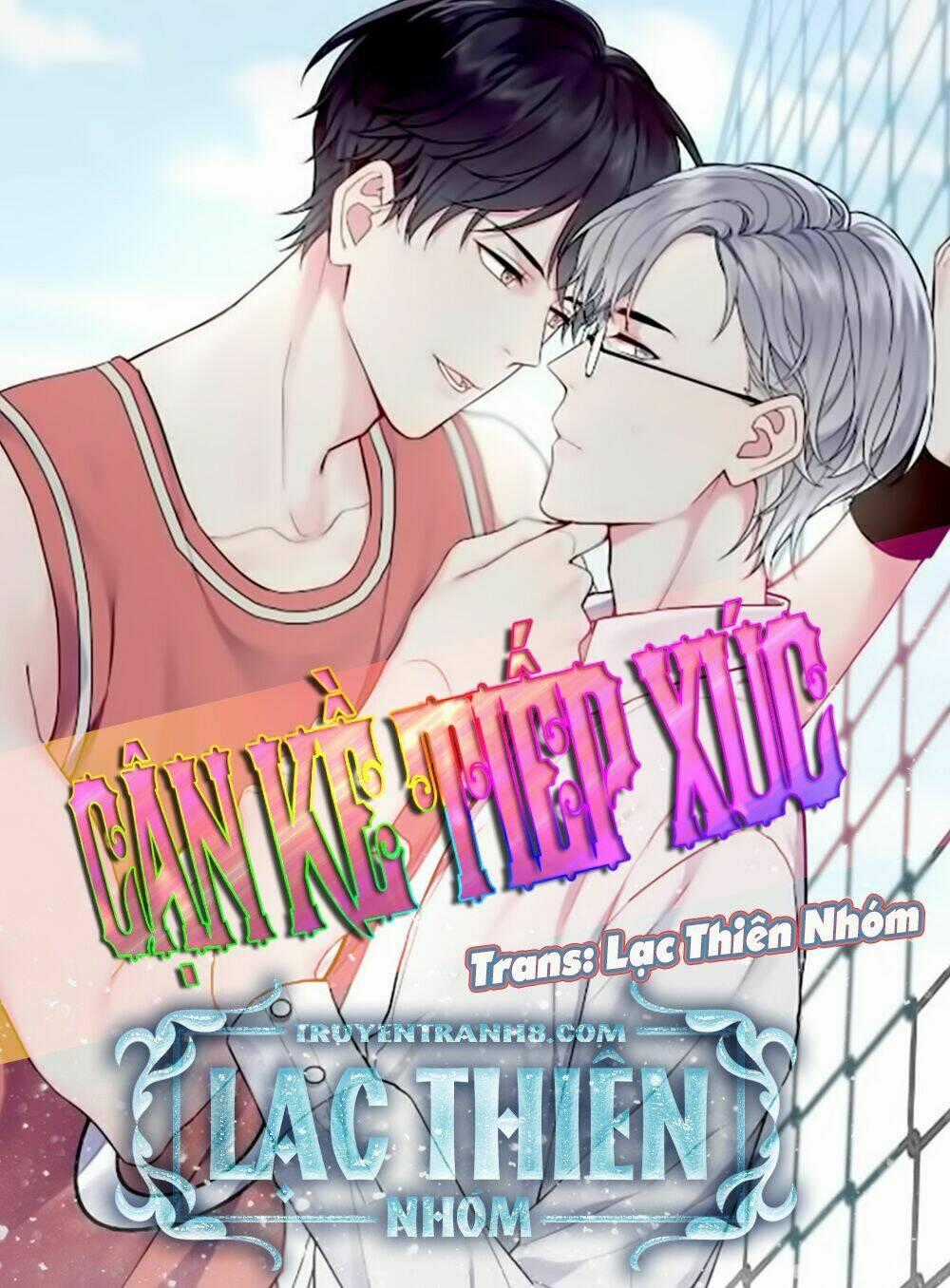 Cận Kề Tiếp Xúc - Chapter 58 - Trang 1