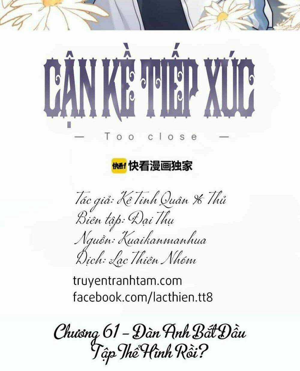 Cận Kề Tiếp Xúc - Chapter 61 - Trang 3