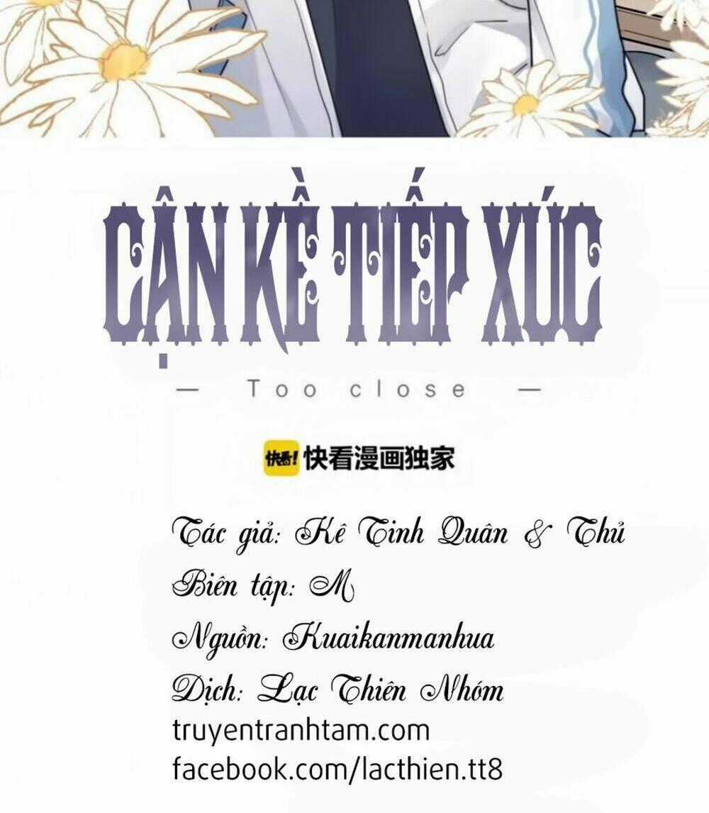 Cận Kề Tiếp Xúc - Chapter 9 - Trang 2