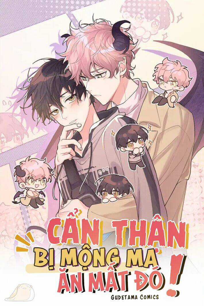 Cẩn Thận Bị Mộng Ma Ăn Mất Đó! - Chapter 44 - Trang 1