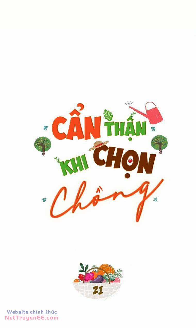 Cẩn Thận Khi Chọn Chồng - Chapter 21 - Trang 6