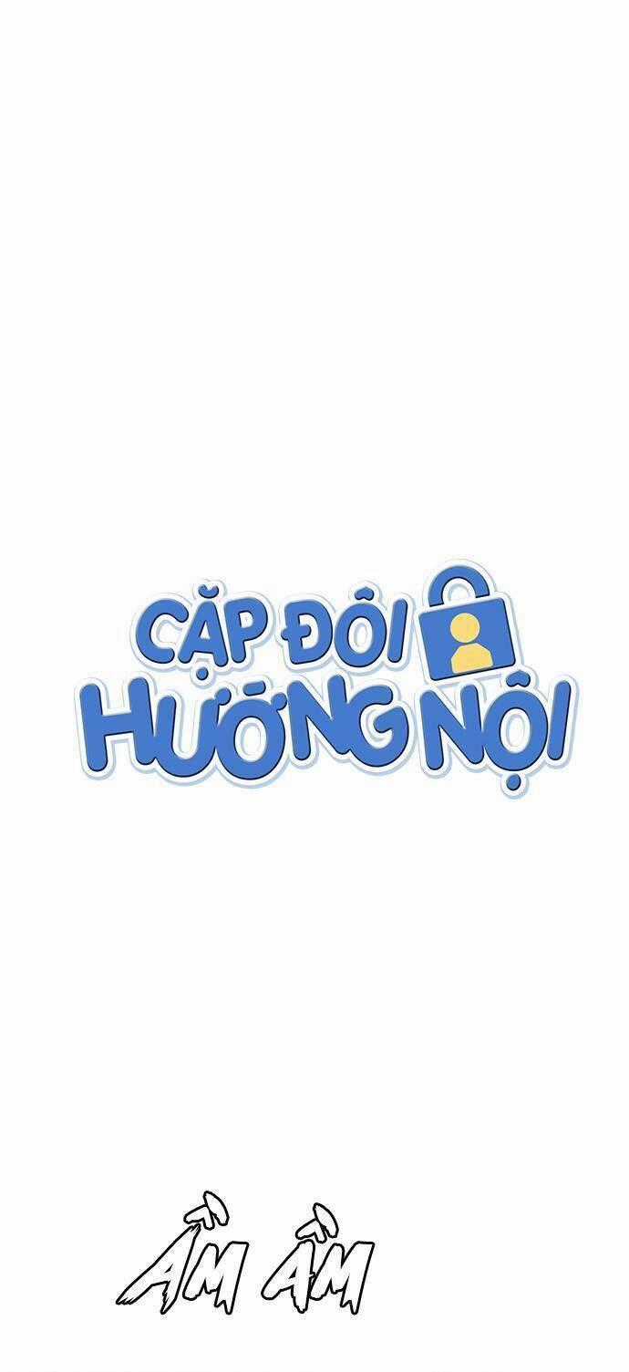 Cặp Đôi Hướng Nội - Chapter 69 - Trang 2