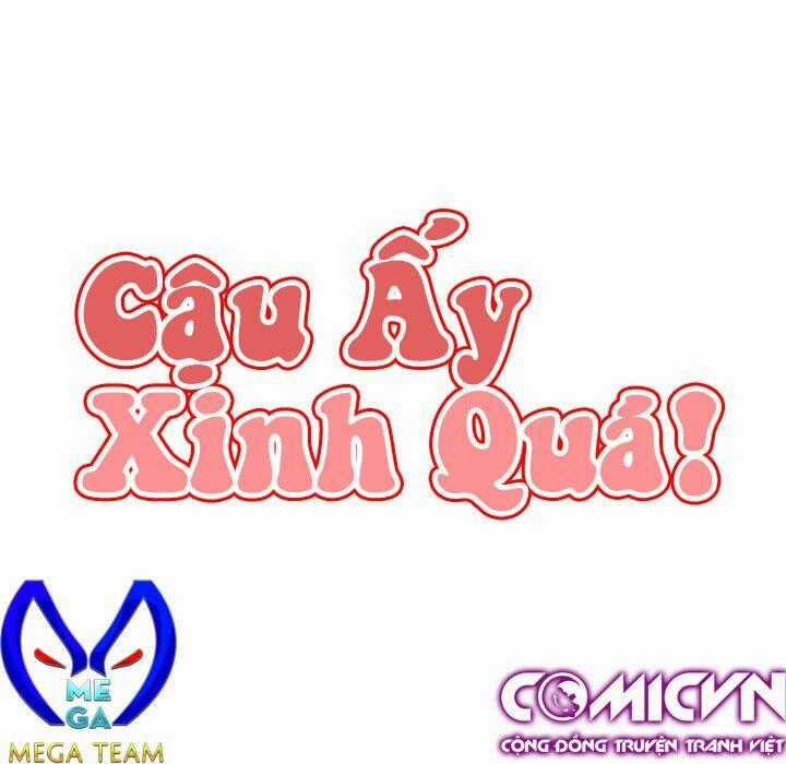 Cậu Ấy Xinh Quá! - Chapter 1 - Trang 49