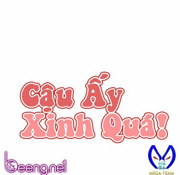 Cậu Ấy Xinh Quá! - Chapter 8 - Trang 25