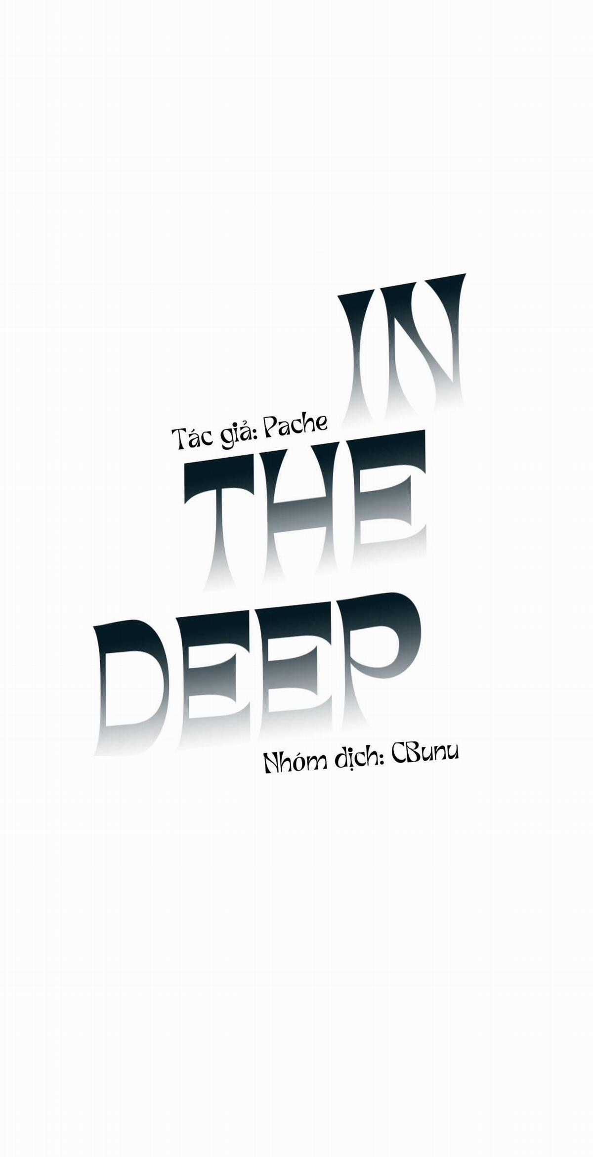 (Cbunu) In The Deep - Chapter 10 - Trang 1