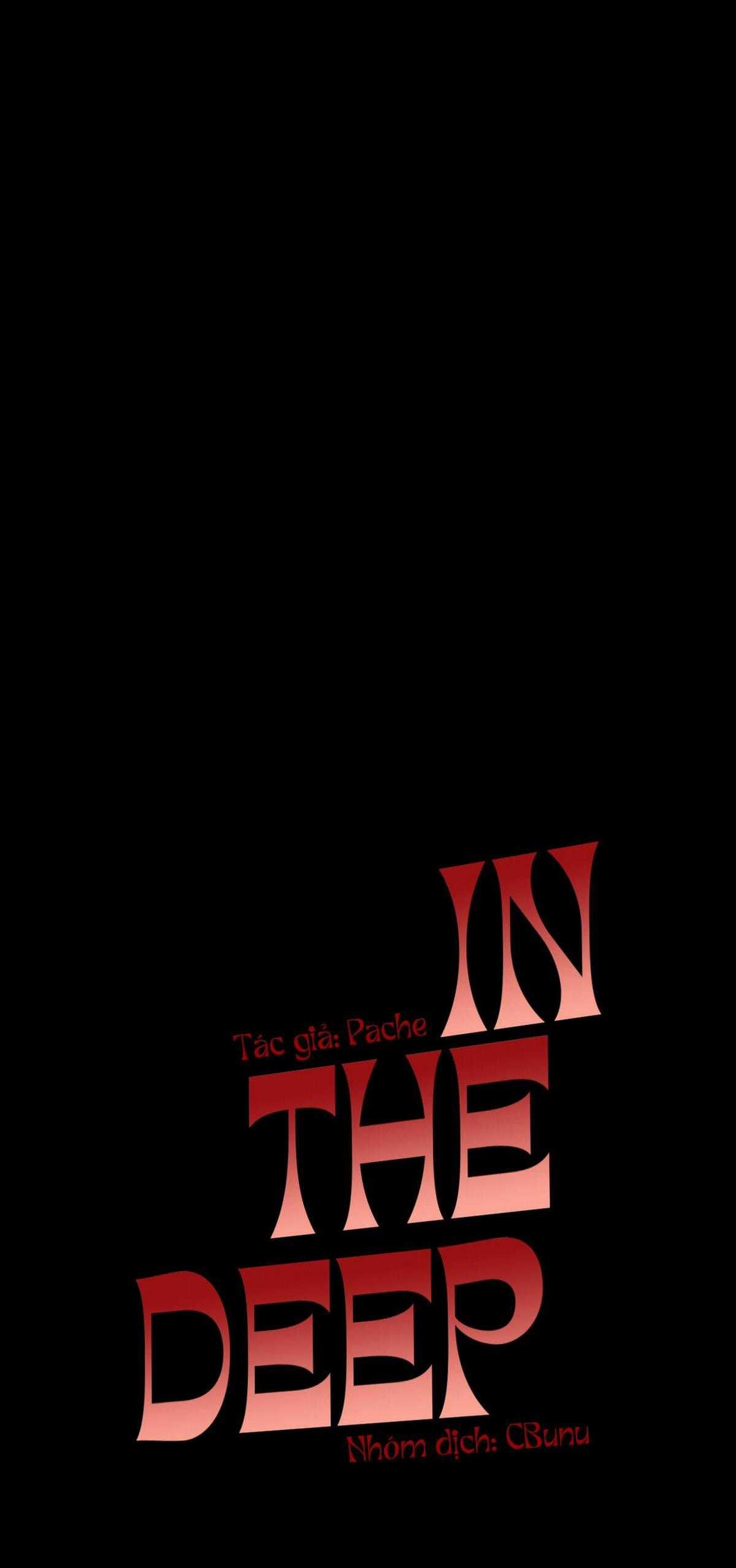 (Cbunu) In The Deep - Chapter 14 - Trang 1