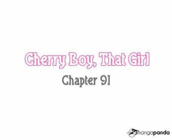 Cherry Boy, That Girl - Chapter 91 - Trang 5