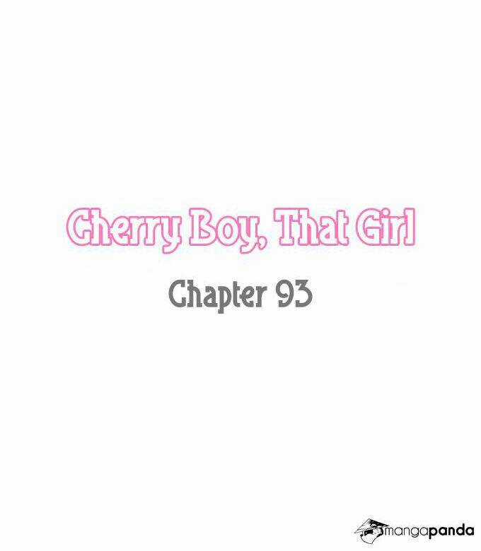 Cherry Boy, That Girl - Chapter 93 - Trang 4