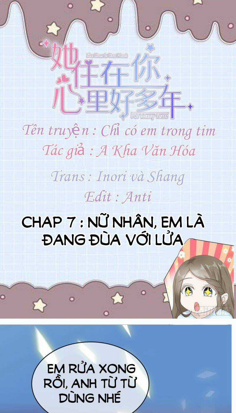 Chỉ Có Em Trong Tim - Chapter 7 - Trang 2