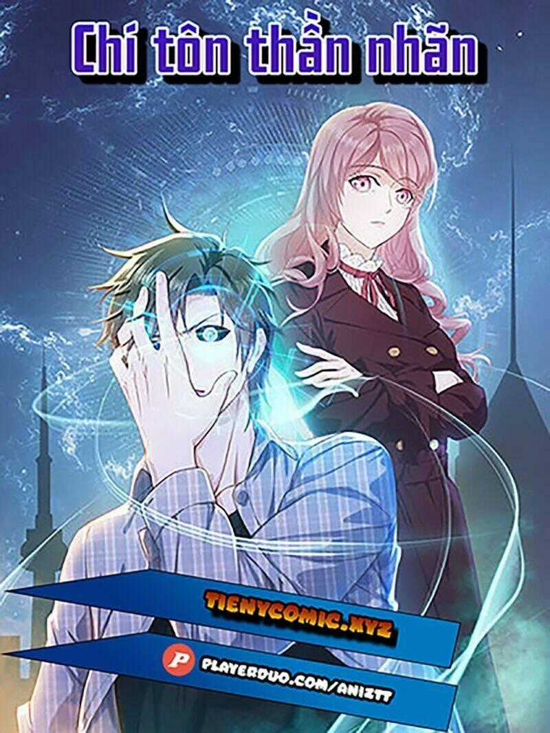 Chí Tôn Thần Nhãn - Chapter 22 - Trang 1