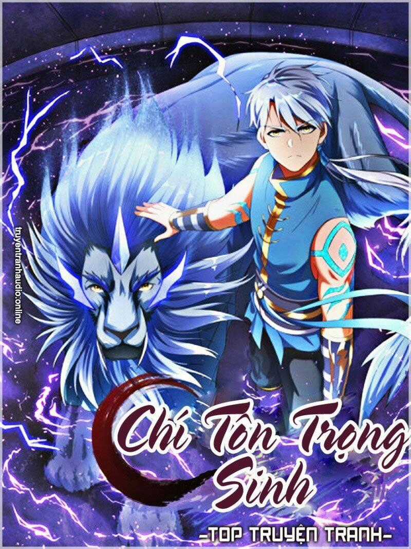 Chí Tôn Trọng Sinh - Chapter 82 - Trang 1