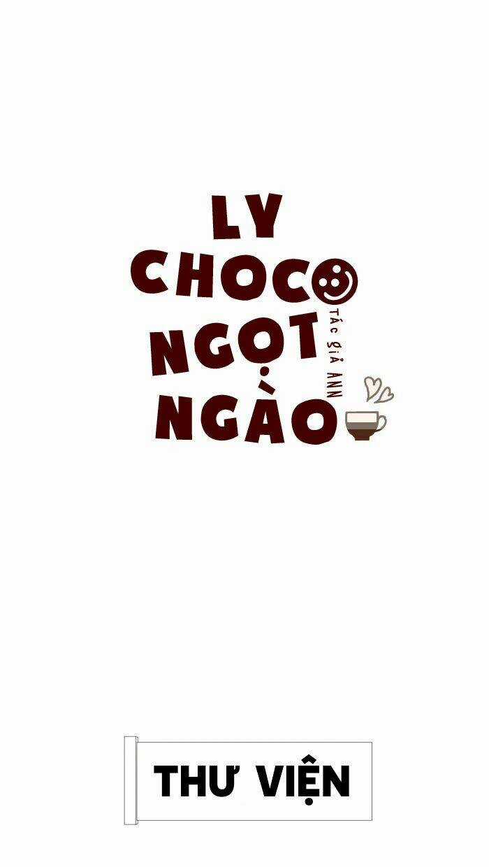 Choco Ngọt Ngào - Chapter 17 - Trang 3