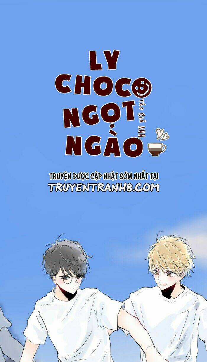 Choco Ngọt Ngào - Chapter 18 - Trang 3