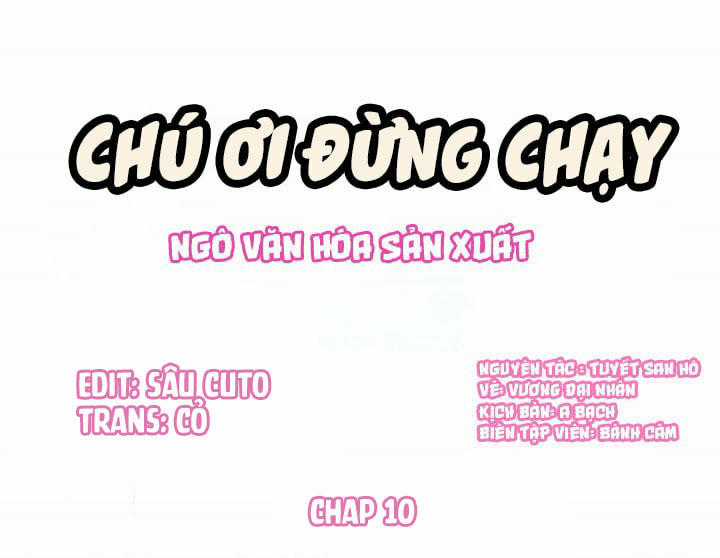 Chú Ơi Đừng Chạy!!! - Chapter 10 - Trang 1
