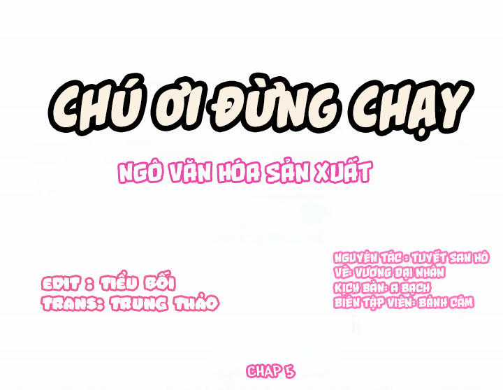 Chú Ơi Đừng Chạy!!! - Chapter 5 - Trang 1
