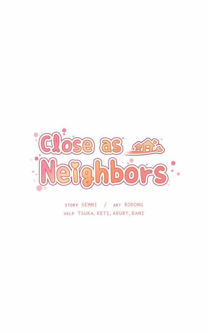 Close As Neighbors - Chapter 40 - Trang 10