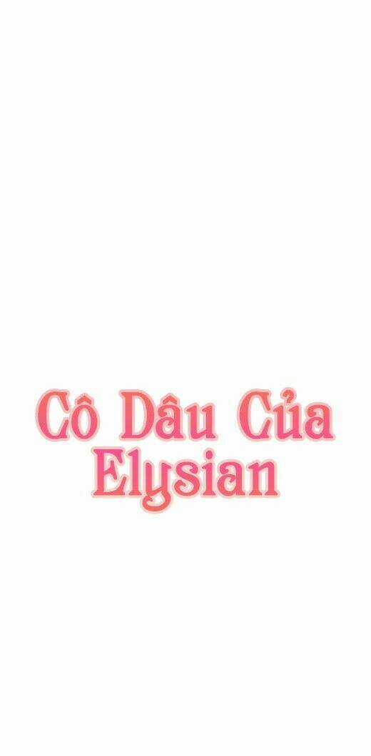 Cô Dâu Của Elysian - Chapter 1 - Trang 13