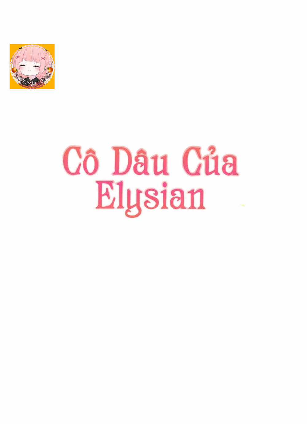 Cô Dâu Của Elysian - Chapter 10 - Trang 2