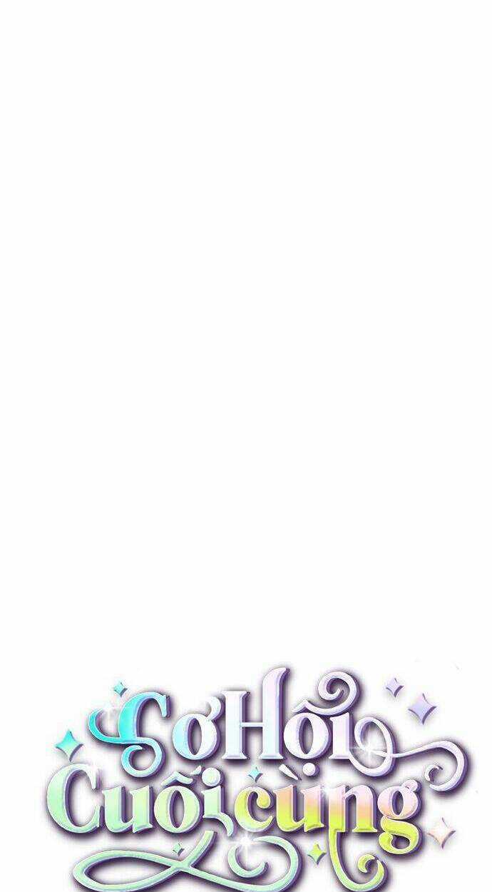 Cơ Hội Cuối Cùng - Chapter 21 - Trang 8