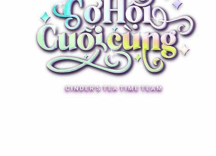 Cơ Hội Cuối Cùng - Chapter 31 - Trang 8