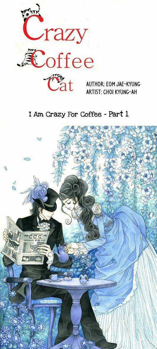 Crazy Coffee Cat - Chapter 1 - Trang 1
