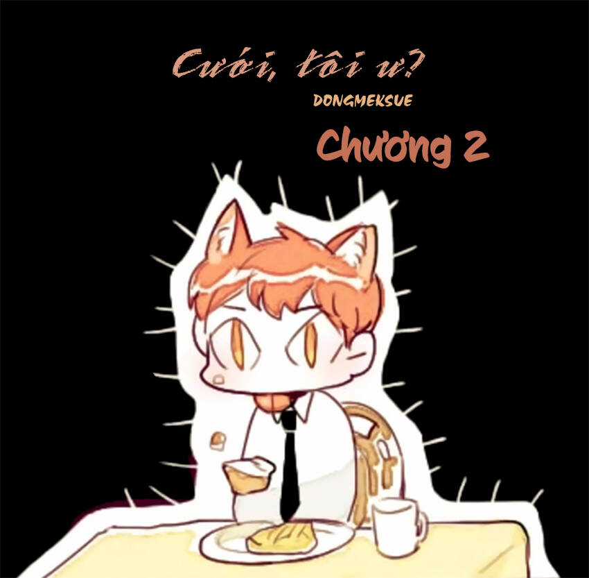 Cưới, Tôi Ư? - Chapter 2 - Trang 3