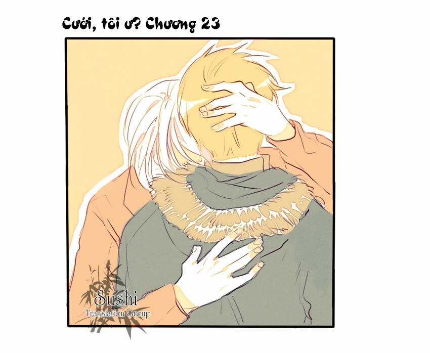 Cưới, Tôi Ư? - Chapter 23 - Trang 3