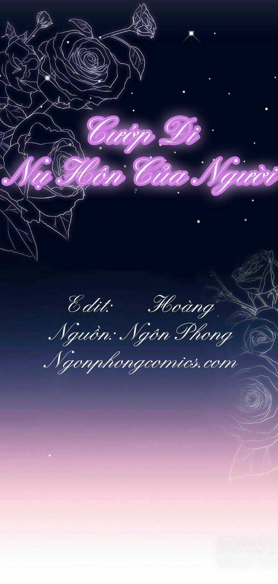 Cướp Đi Nụ Hôn Của Người - Chapter 4 - Trang 3