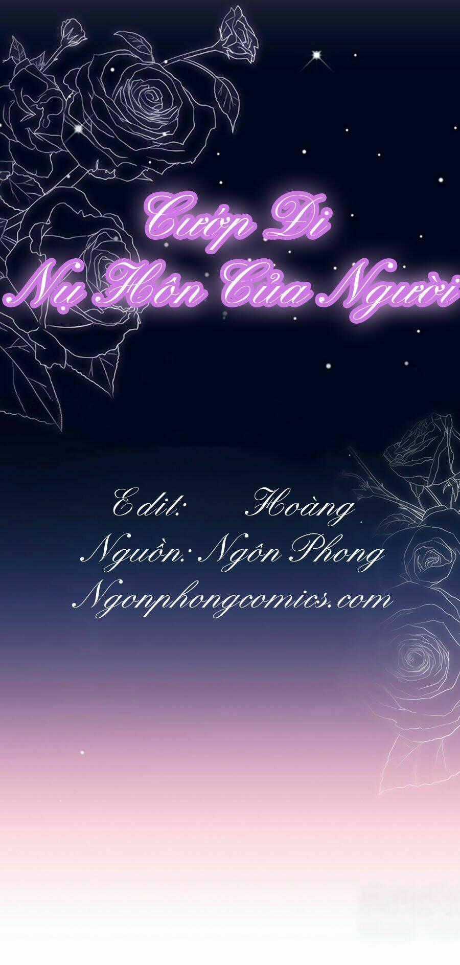 Cướp Đi Nụ Hôn Của Người - Chapter 5 - Trang 2