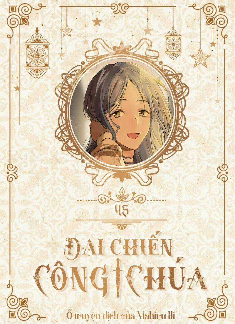 Đại Chiến Công Chúa - Chapter 45 - Trang 1