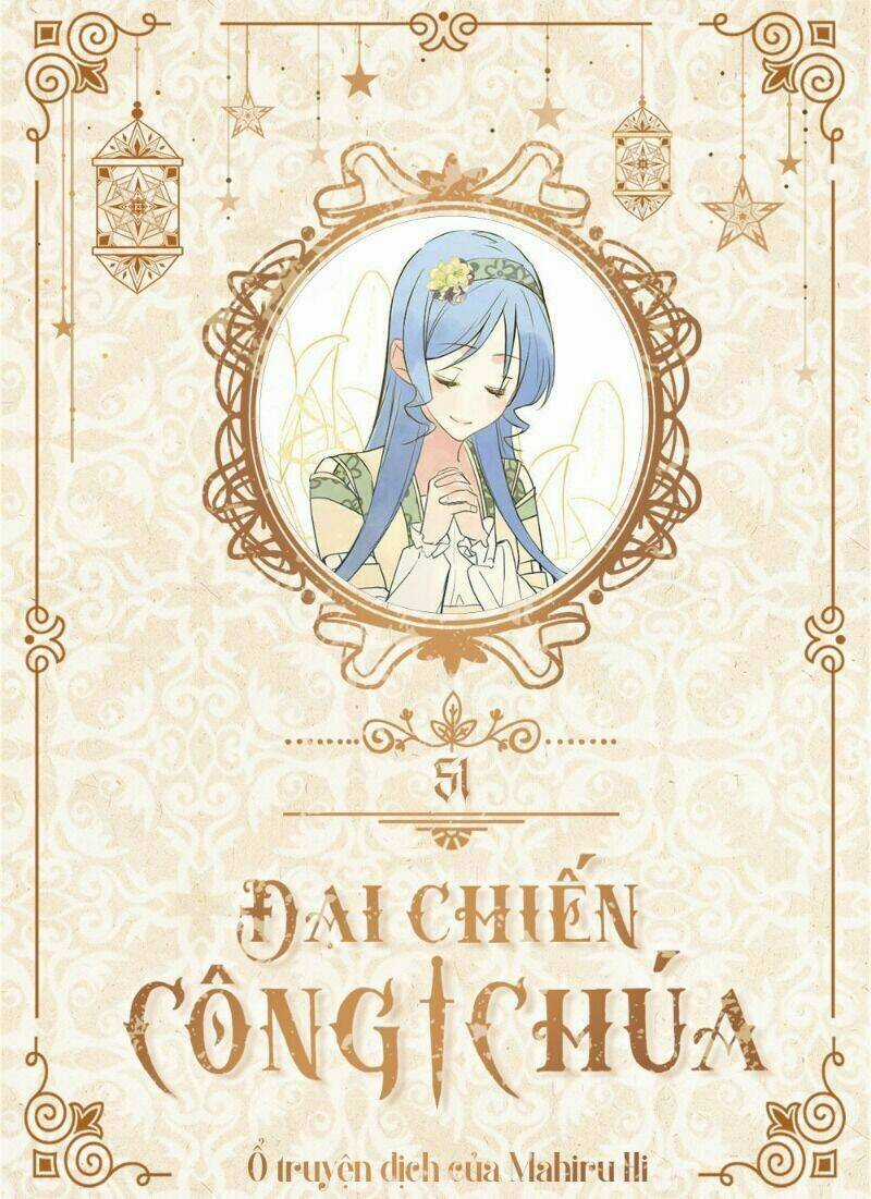 Đại Chiến Công Chúa - Chapter 51 - Trang 1