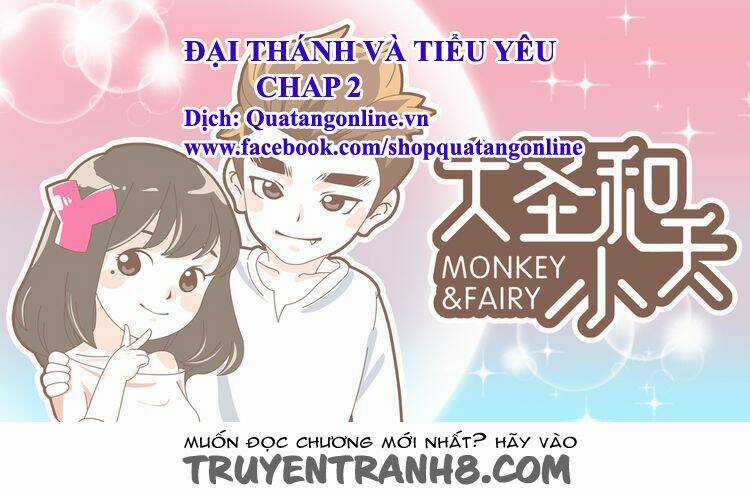 Đại Thánh Và Tiểu Yêu - Chapter 2 - Trang 1
