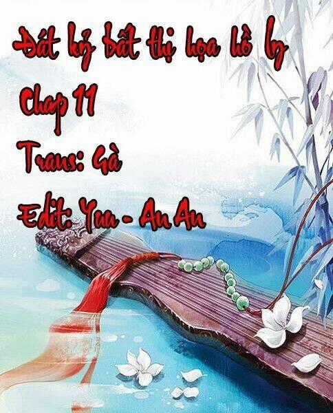 Đát Kỷ Bất Thị Họa Hồ Ly - Chapter 11 - Trang 2