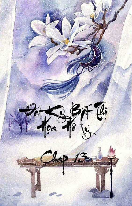 Đát Kỷ Bất Thị Họa Hồ Ly - Chapter 13 - Trang 2