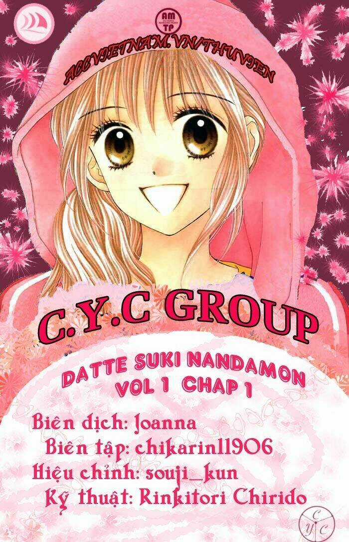 Datte Suki Nandamon - Chapter 1 - Trang 1
